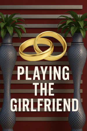 Playing the Girlfriend
