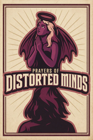 Prayers of Distorted Minds