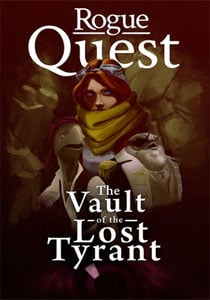 Rogue Quest: The Vault of the Lost Tyrant