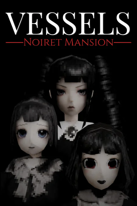 VESSELS: Noiret Mansion