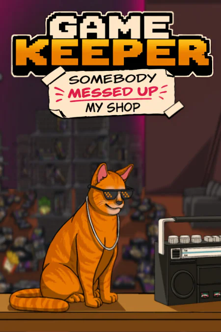 Game Keeper: Somebody Messed Up My Shop!